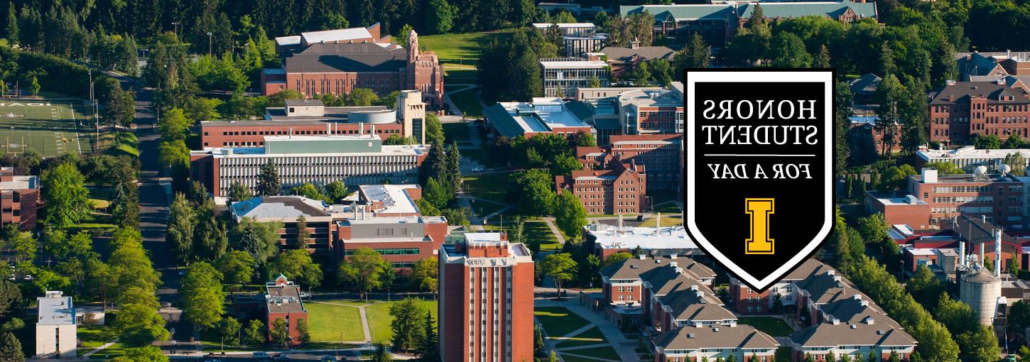 "Honors Student for a Day" over an aerial photograph of University of Idaho Moscow campus.